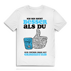Herren Premium Bio T-Shirt Ich bin nicht besser als du. Nur früher dran mit Erkenntnis