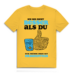 Herren Premium Bio T-Shirt Ich bin nicht besser als du. Nur früher dran mit Erkenntnis