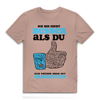 Herren Premium Bio T-Shirt Ich bin nicht besser als du. Nur früher dran mit Erkenntnis