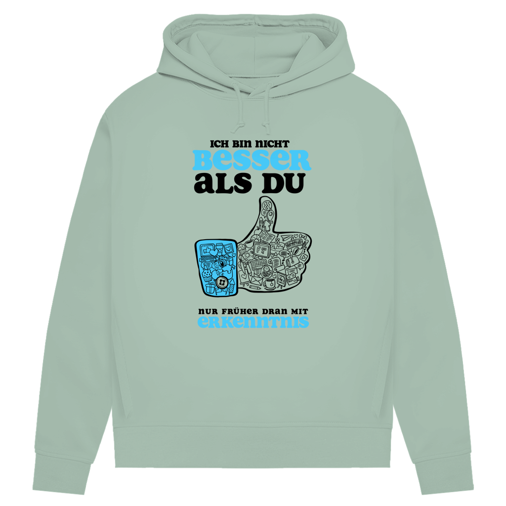 Damen Premium Bio Hoodie Ich bin nicht besser als du. Nur früher dran mit Erkenntnis