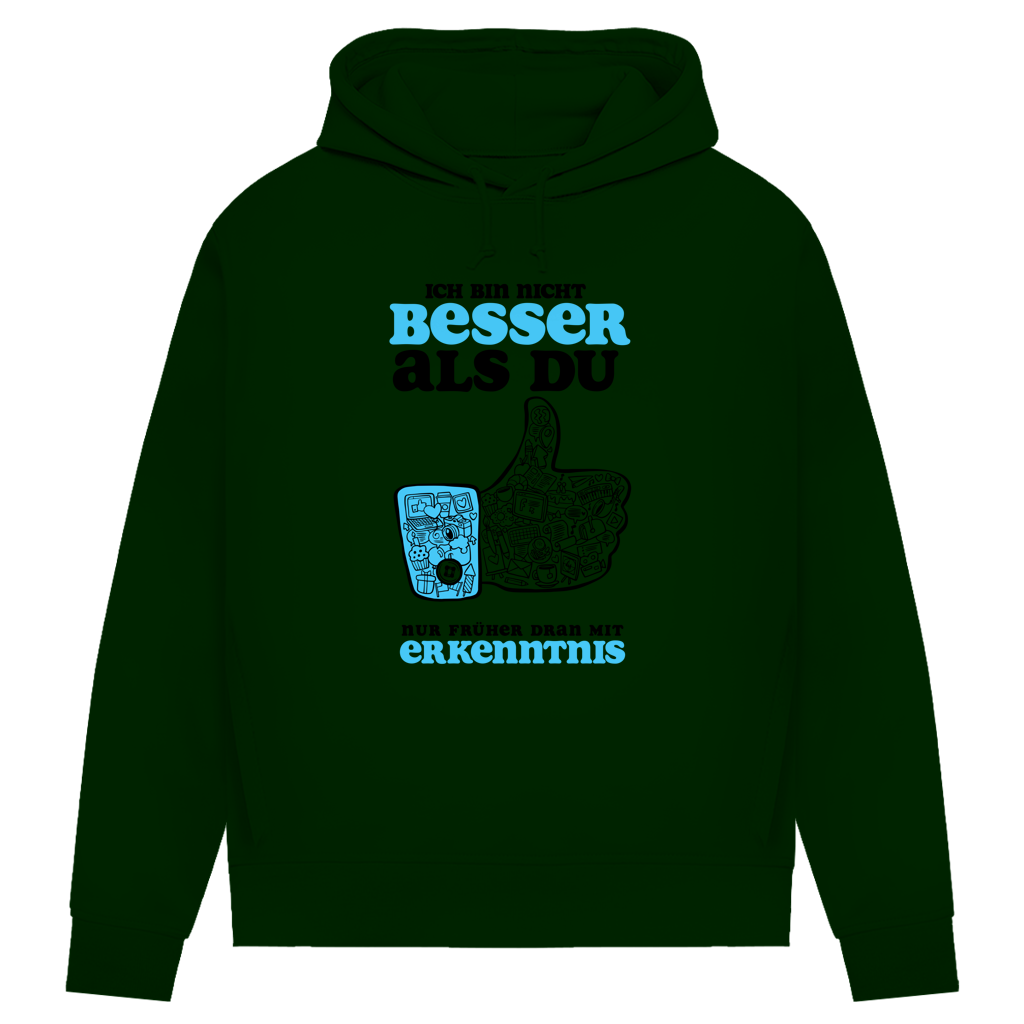 Damen Premium Bio Hoodie Ich bin nicht besser als du. Nur früher dran mit Erkenntnis