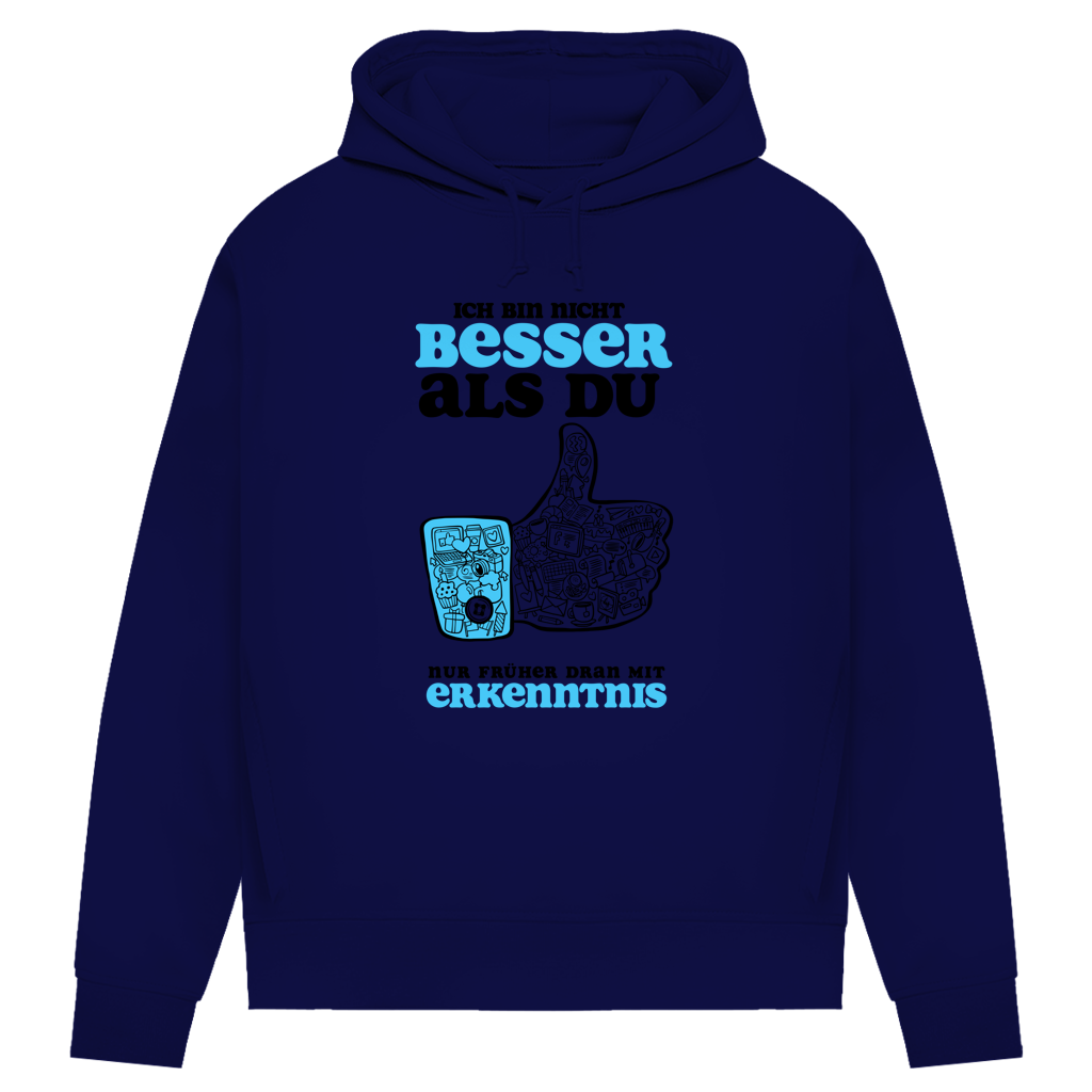Damen Premium Bio Hoodie Ich bin nicht besser als du. Nur früher dran mit Erkenntnis