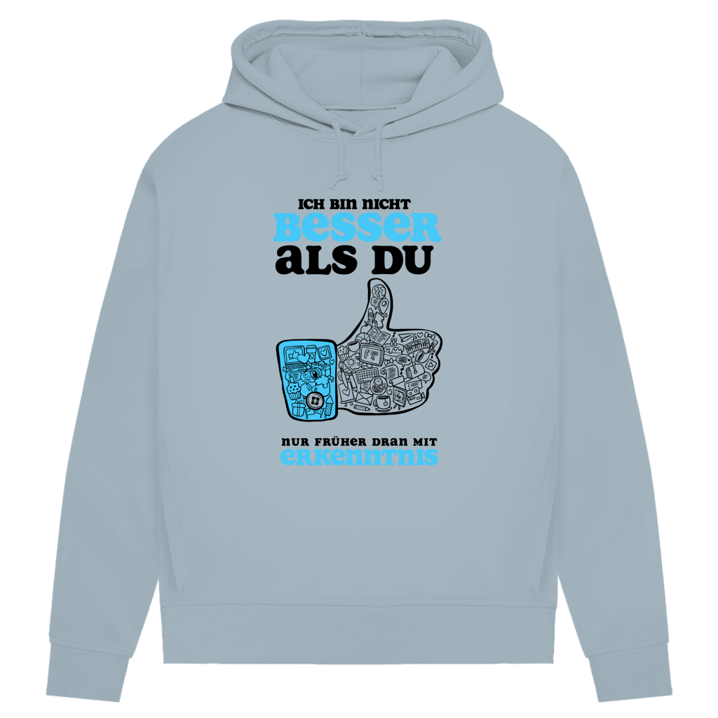 Damen Premium Bio Hoodie Ich bin nicht besser als du. Nur früher dran mit Erkenntnis