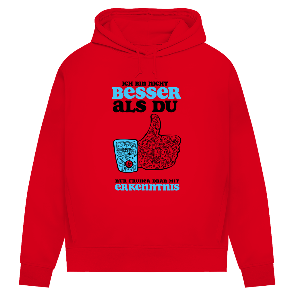 Damen Premium Bio Hoodie Ich bin nicht besser als du. Nur früher dran mit Erkenntnis