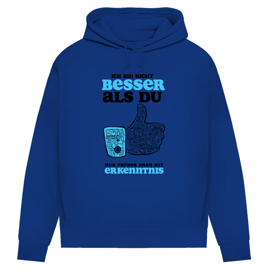 Damen Premium Bio Hoodie Ich bin nicht besser als du. Nur früher dran mit Erkenntnis
