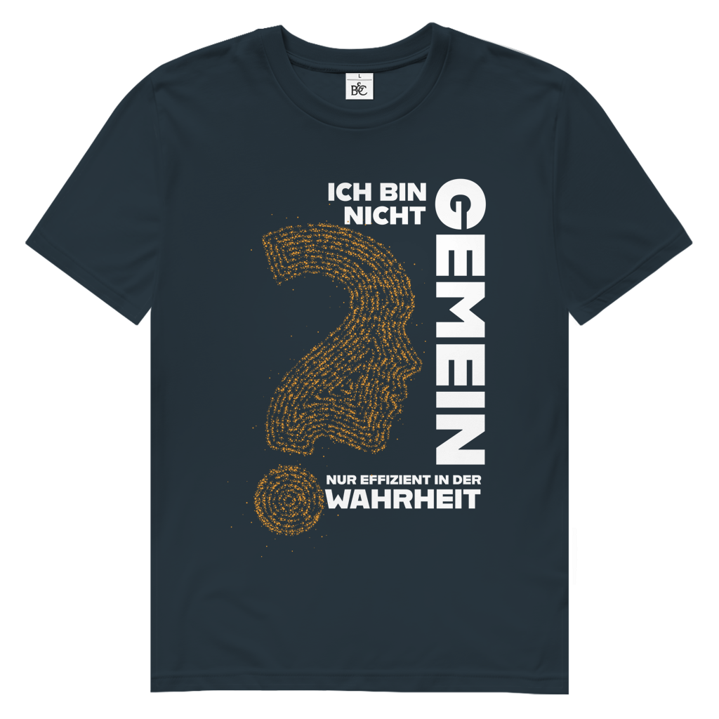 Herren Premium Bio T-Shirt Ich bin nicht gemein. Nur effizient in der Wahrheit