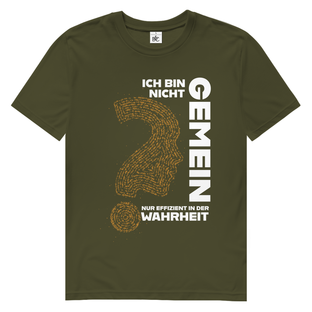 Herren Premium Bio T-Shirt Ich bin nicht gemein. Nur effizient in der Wahrheit