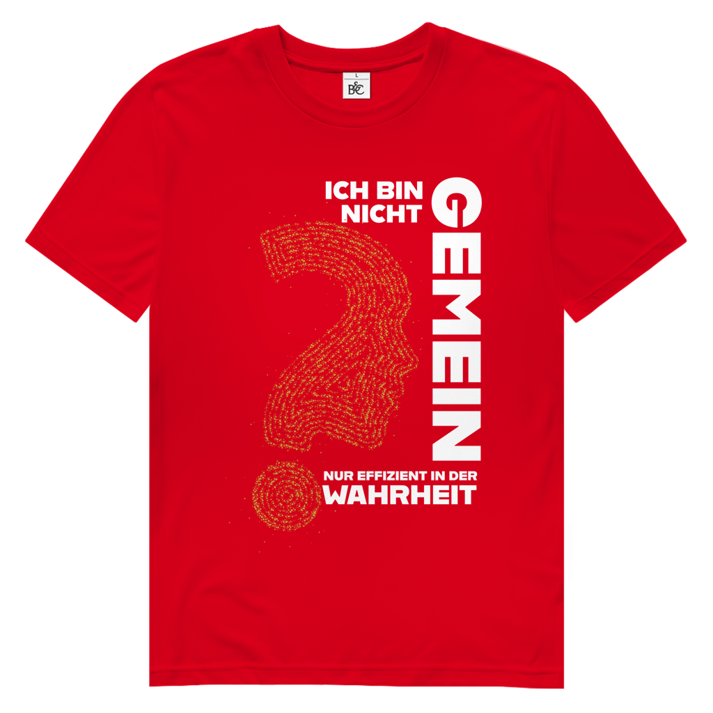Herren Premium Bio T-Shirt Ich bin nicht gemein. Nur effizient in der Wahrheit