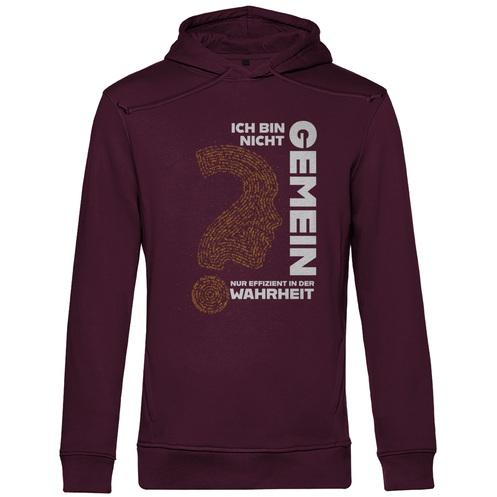 Herren Premium Bio Hoodie Ich bin nicht gemein. Nur effizient in der Wahrheit