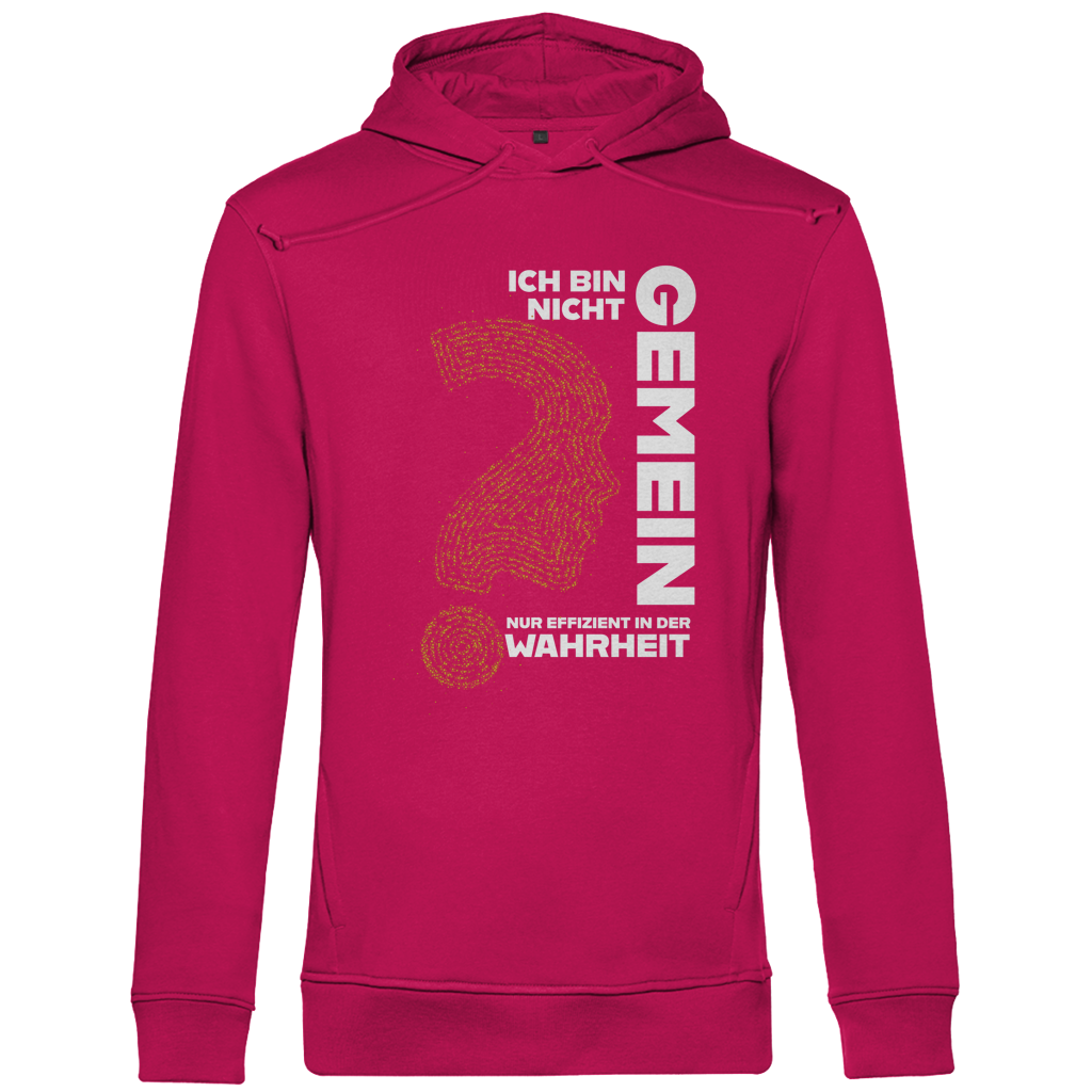 Herren Premium Bio Hoodie Ich bin nicht gemein. Nur effizient in der Wahrheit