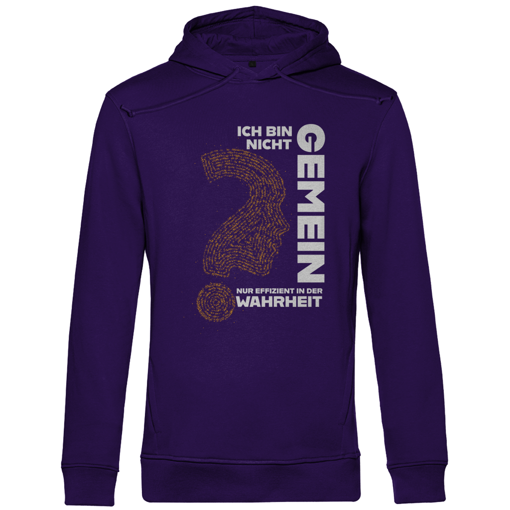 Herren Premium Bio Hoodie Ich bin nicht gemein. Nur effizient in der Wahrheit