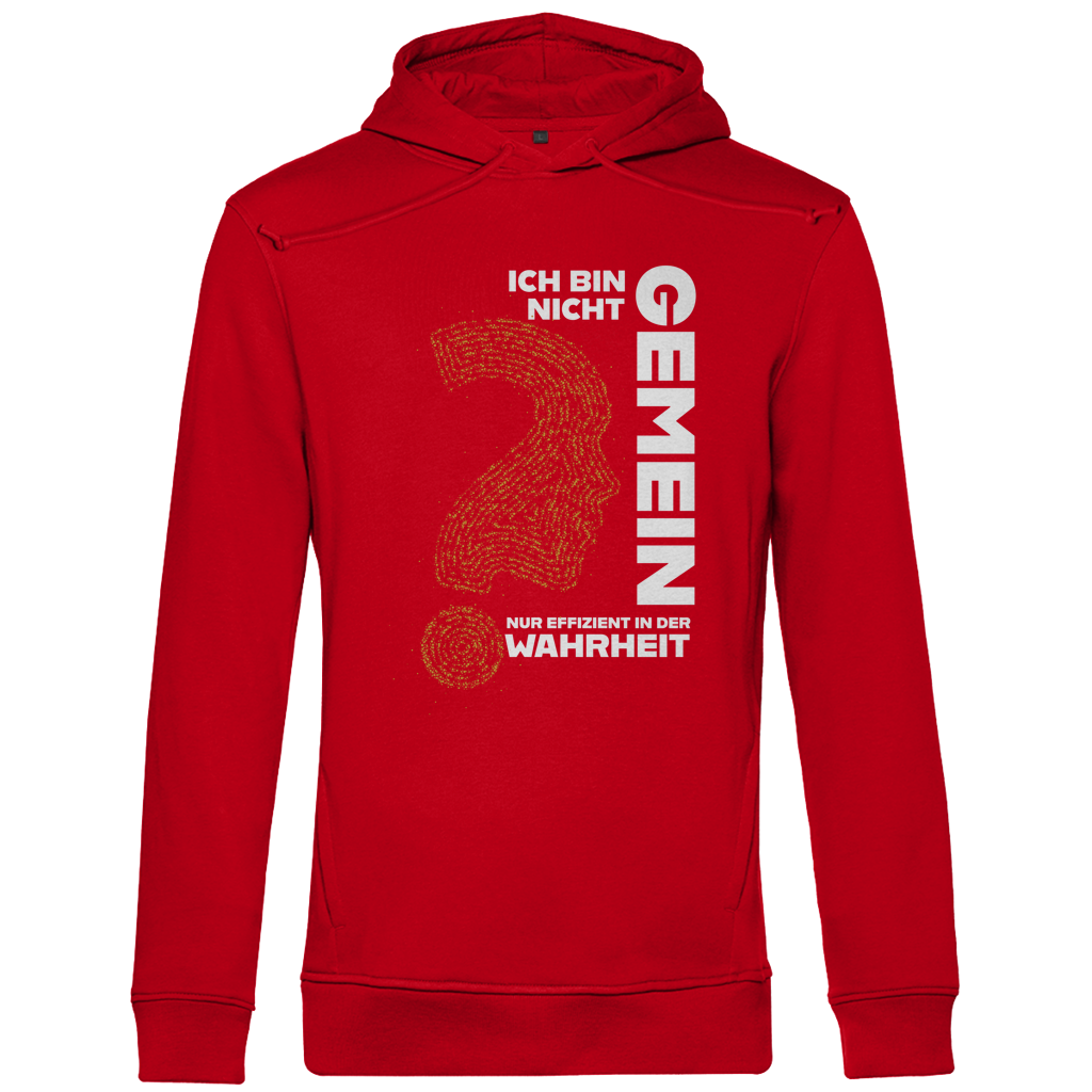 Herren Premium Bio Hoodie Ich bin nicht gemein. Nur effizient in der Wahrheit