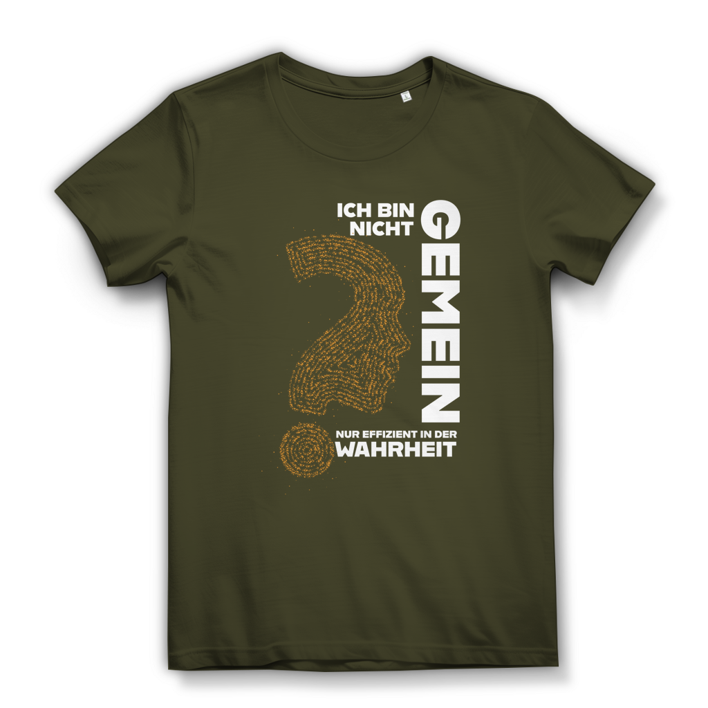 Damen Premium Bio T-Shirt Ich bin nicht gemein. Nur effizient in der Wahrheit