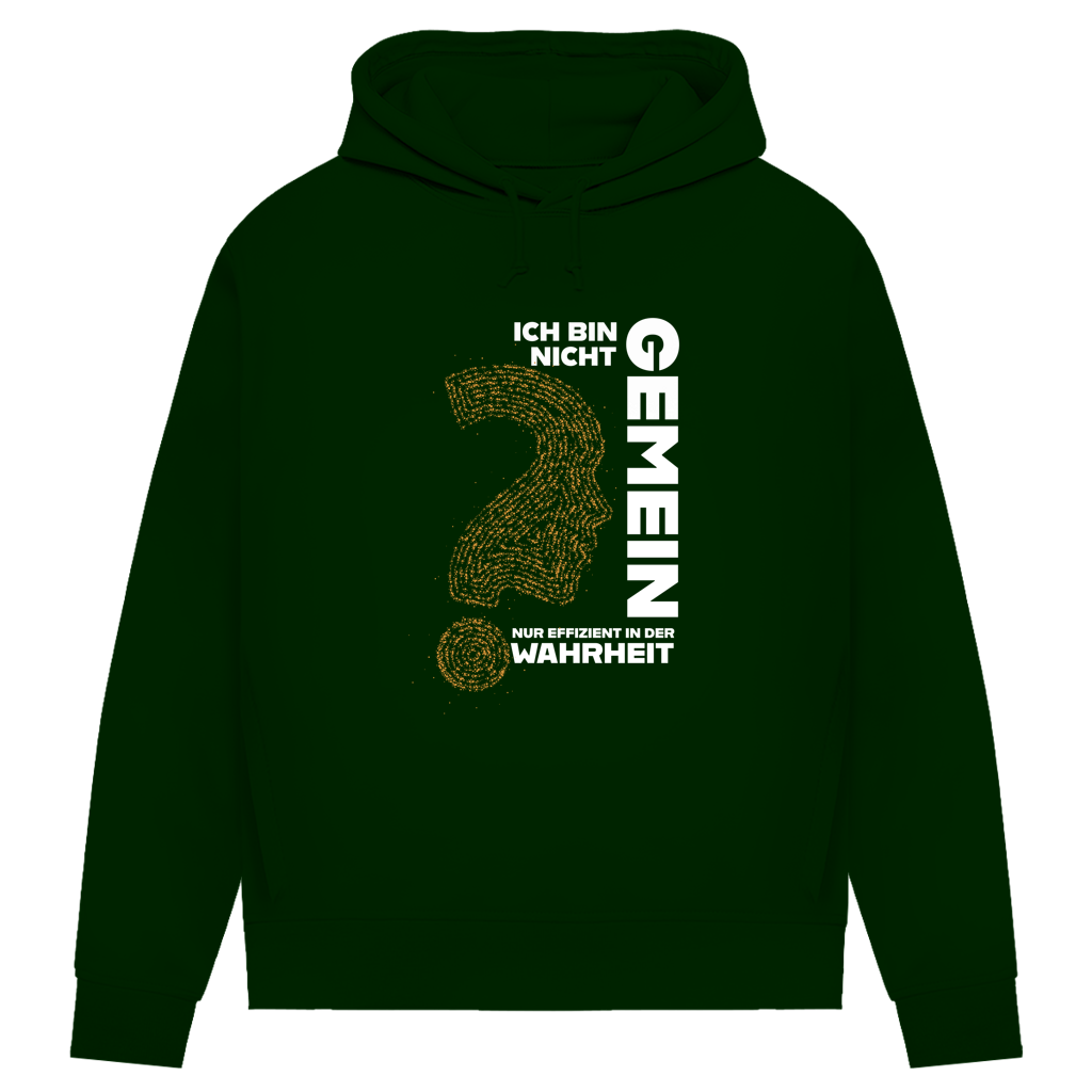Damen Premium Bio Hoodie Ich bin nicht gemein. Nur effizient in der Wahrheit
