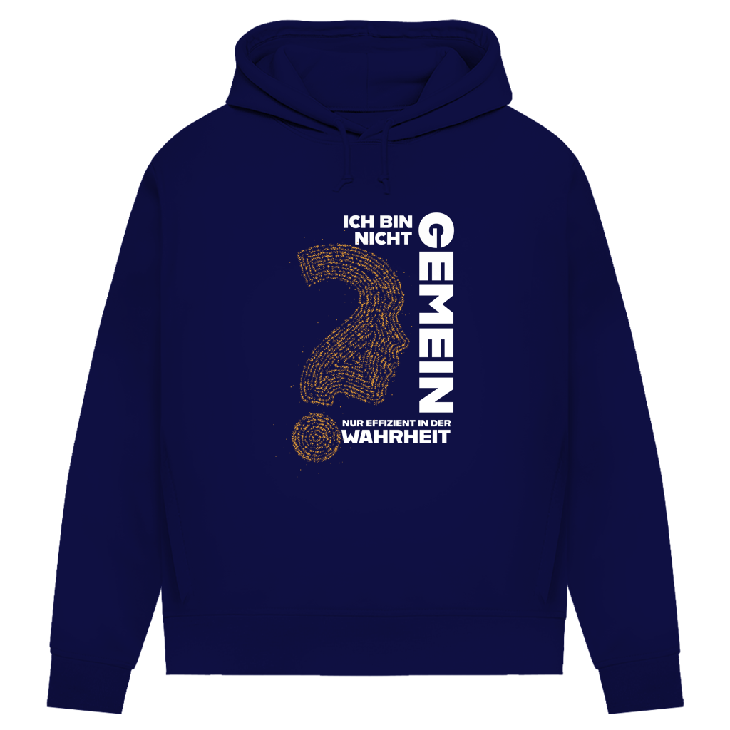 Damen Premium Bio Hoodie Ich bin nicht gemein. Nur effizient in der Wahrheit