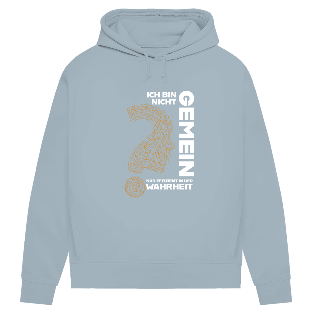 Damen Premium Bio Hoodie Ich bin nicht gemein. Nur effizient in der Wahrheit