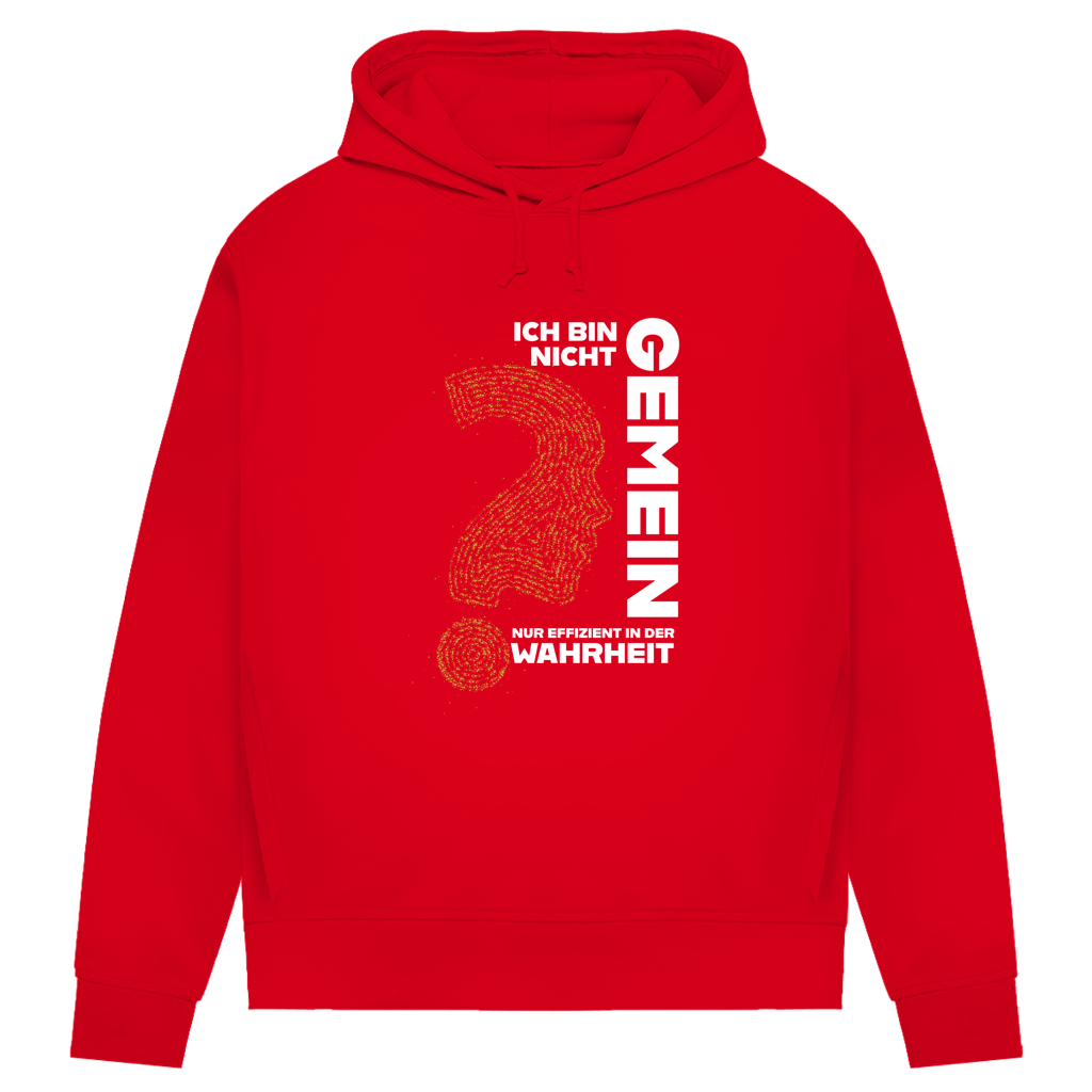 Damen Premium Bio Hoodie Ich bin nicht gemein. Nur effizient in der Wahrheit