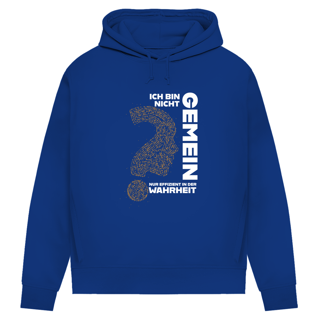 Damen Premium Bio Hoodie Ich bin nicht gemein. Nur effizient in der Wahrheit