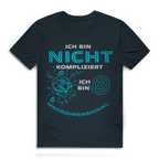 Herren Premium Bio T-Shirt Ich bin nicht kompliziert. Ich bin mehrdimensional