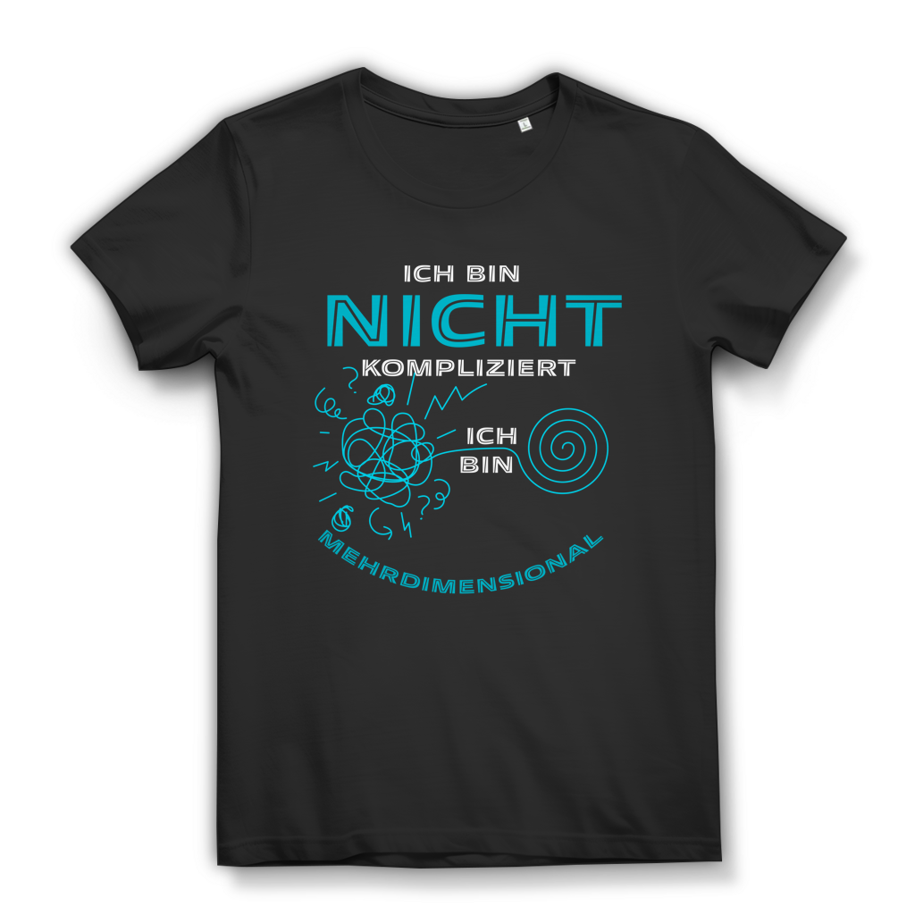 Damen Premium Bio T-Shirt Ich bin nicht kompliziert. Ich bin mehrdimensional