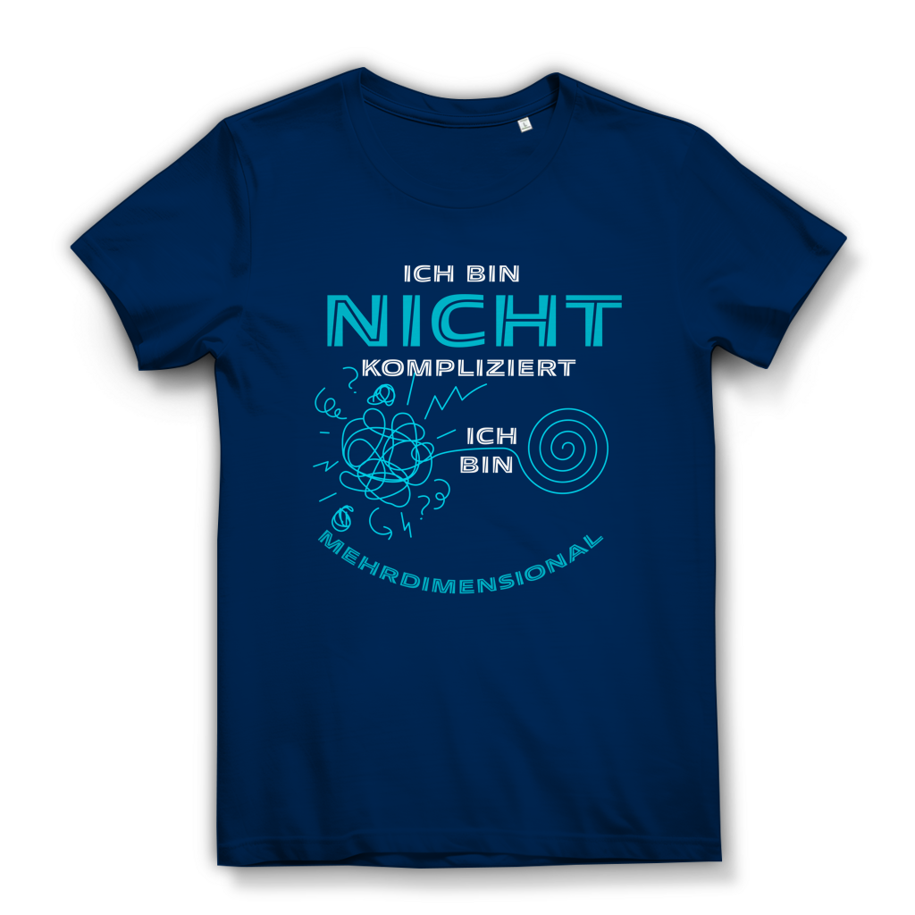 Damen Premium Bio T-Shirt Ich bin nicht kompliziert. Ich bin mehrdimensional