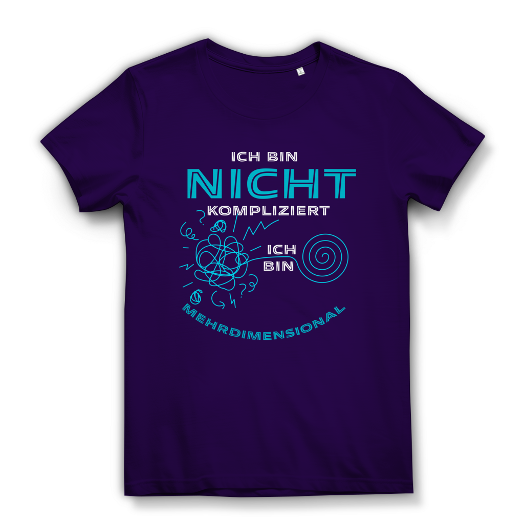 Damen Premium Bio T-Shirt Ich bin nicht kompliziert. Ich bin mehrdimensional