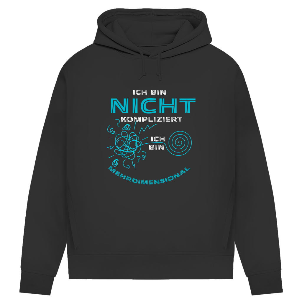 Damen Premium Bio Hoodie Ich bin nicht kompliziert. Ich bin mehrdimensional