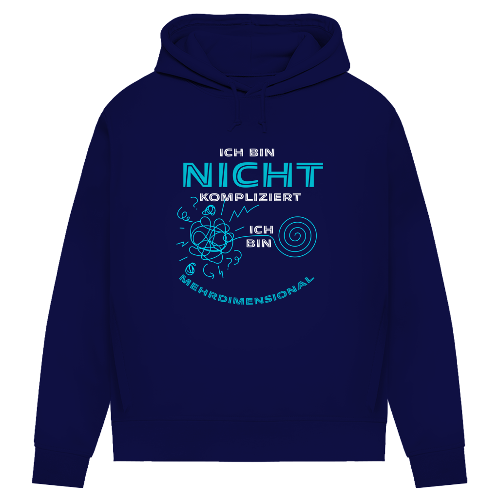 Damen Premium Bio Hoodie Ich bin nicht kompliziert. Ich bin mehrdimensional