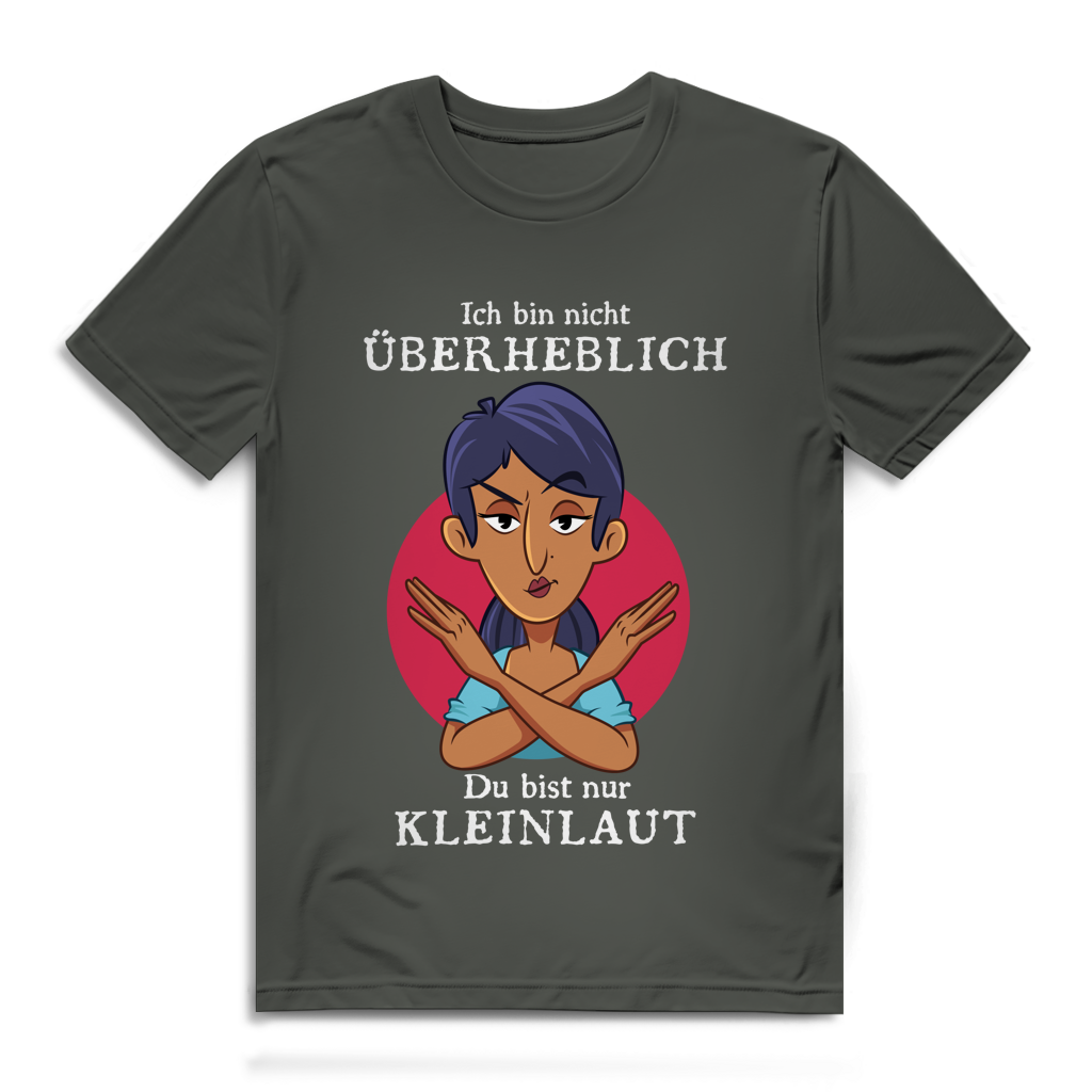 Herren Premium Bio T-Shirt Ich bin nicht überheblich. Du bist nur kleinlaut