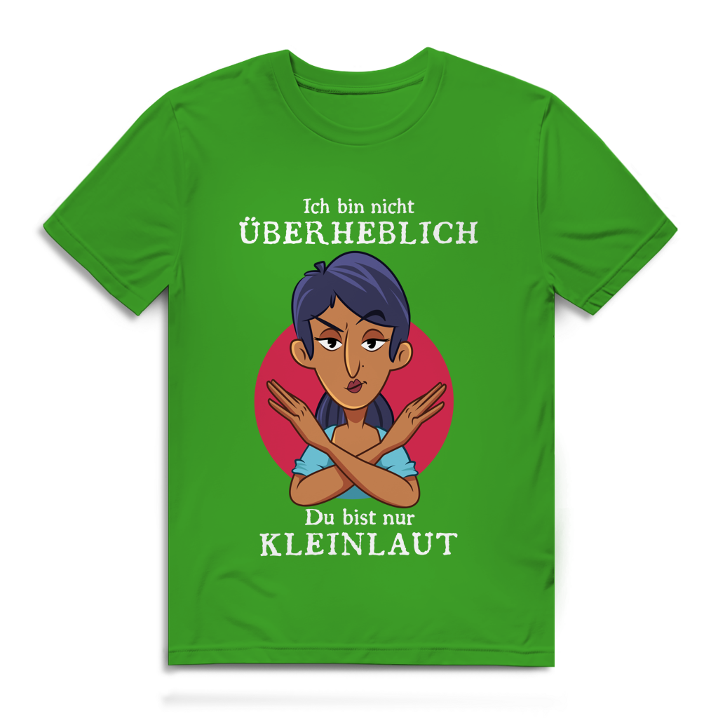 Herren Premium Bio T-Shirt Ich bin nicht überheblich. Du bist nur kleinlaut