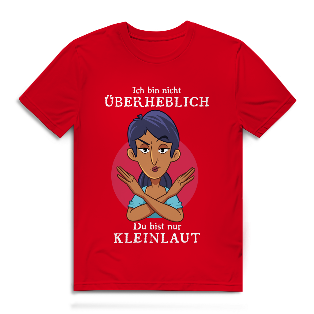 Herren Premium Bio T-Shirt Ich bin nicht überheblich. Du bist nur kleinlaut