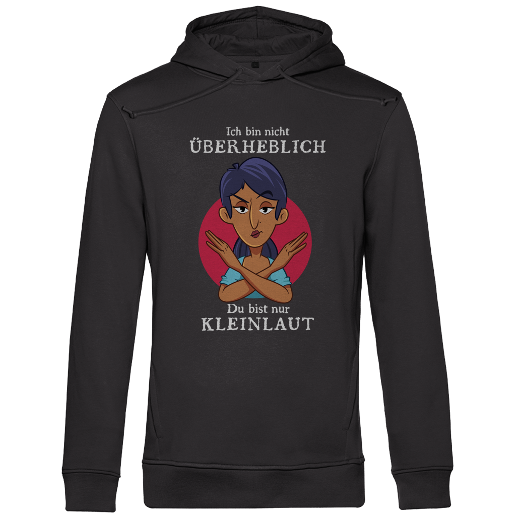 Herren Premium Bio Hoodie Ich bin nicht überheblich. Du bist nur kleinlaut