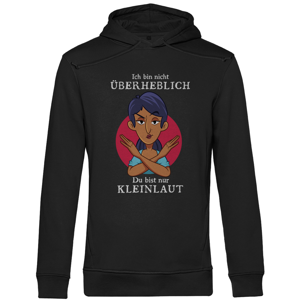 Herren Premium Bio Hoodie Ich bin nicht überheblich. Du bist nur kleinlaut