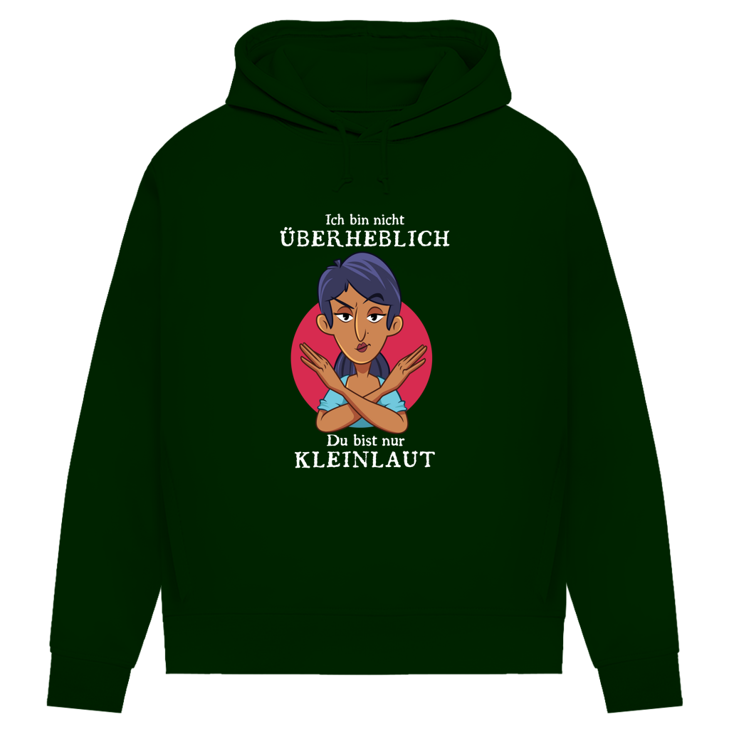 Damen Premium Bio Hoodie Ich bin nicht überheblich. Du bist nur kleinlaut