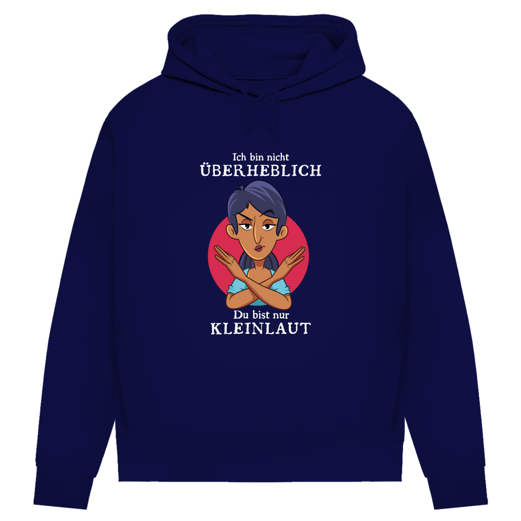Damen Premium Bio Hoodie Ich bin nicht überheblich. Du bist nur kleinlaut