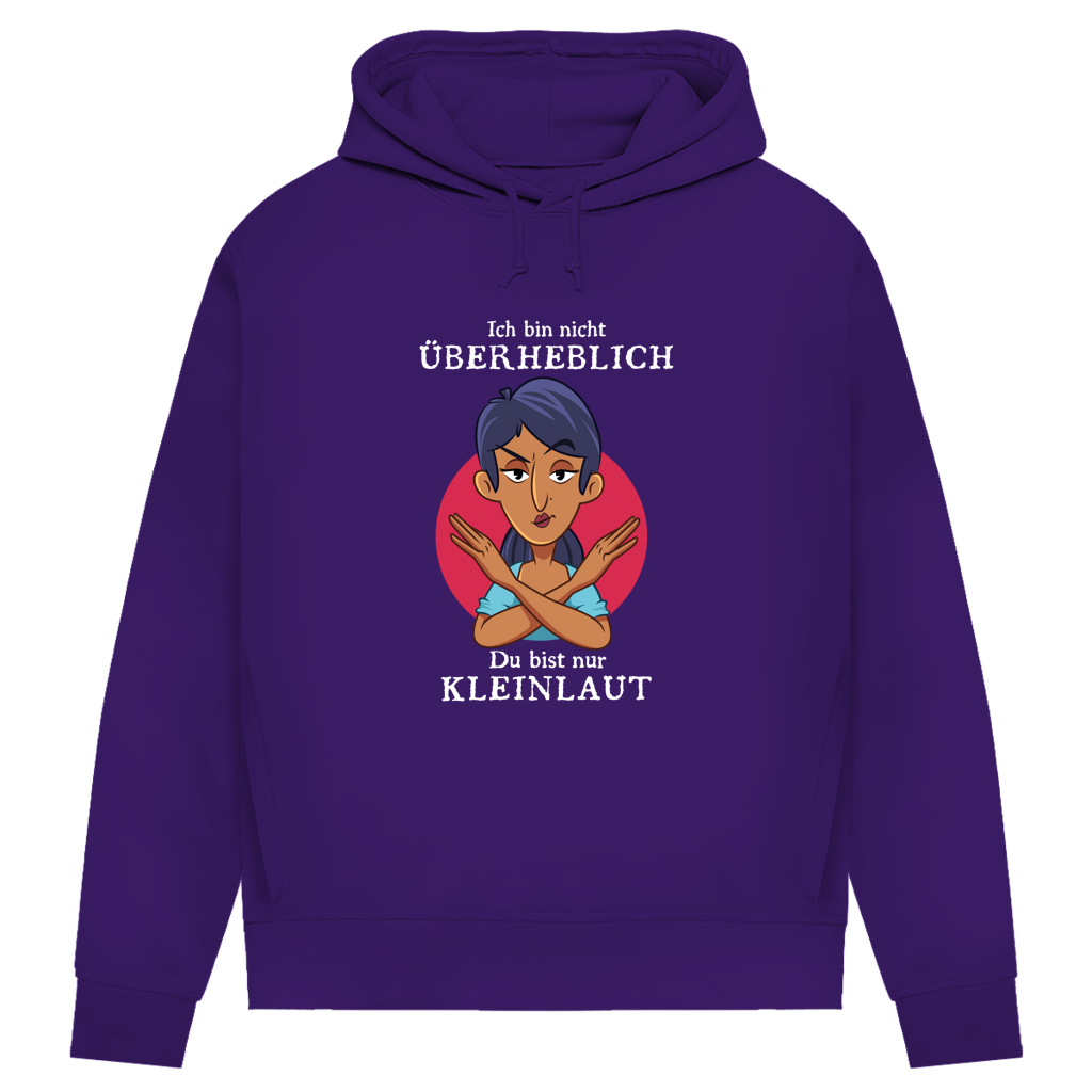 Damen Premium Bio Hoodie Ich bin nicht überheblich. Du bist nur kleinlaut