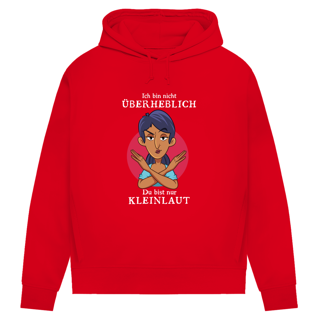 Damen Premium Bio Hoodie Ich bin nicht überheblich. Du bist nur kleinlaut