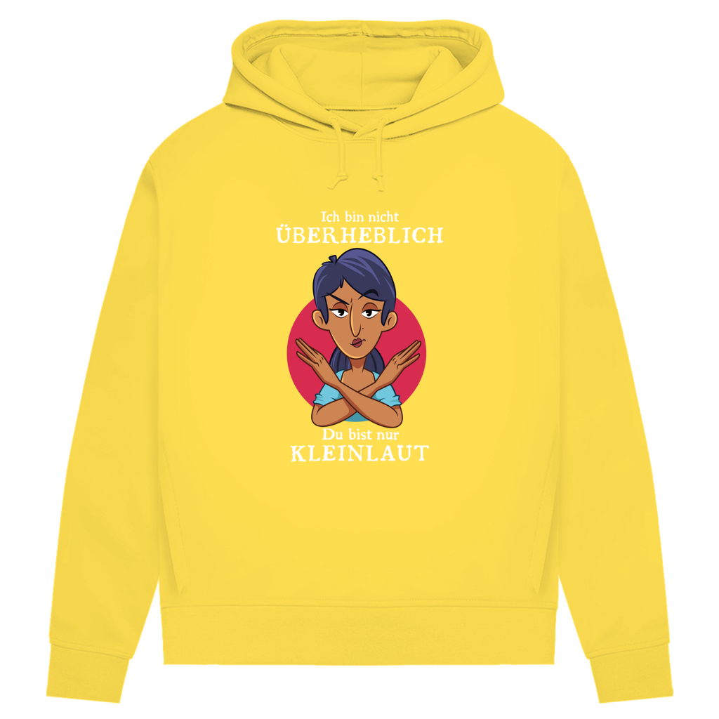 Damen Premium Bio Hoodie Ich bin nicht überheblich. Du bist nur kleinlaut