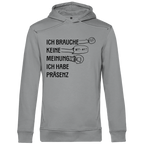 Herren Premium Bio Hoodie Ich brauche keine Meinung. Ich habe Präsenz