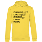 Herren Premium Bio Hoodie Ich brauche keine Meinung. Ich habe Präsenz