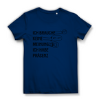 Damen Premium Bio T-Shirt Ich brauche keine Meinung. Ich habe Präsenz
