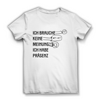 Damen Premium Bio T-Shirt Ich brauche keine Meinung. Ich habe Präsenz