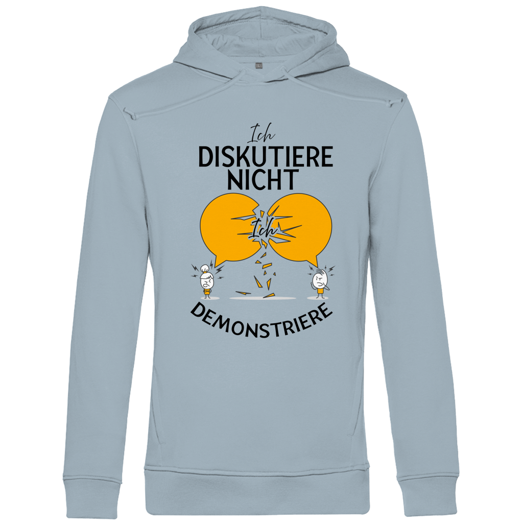 Herren Premium Bio Hoodie Ich diskutiere nicht. Ich demonstriere