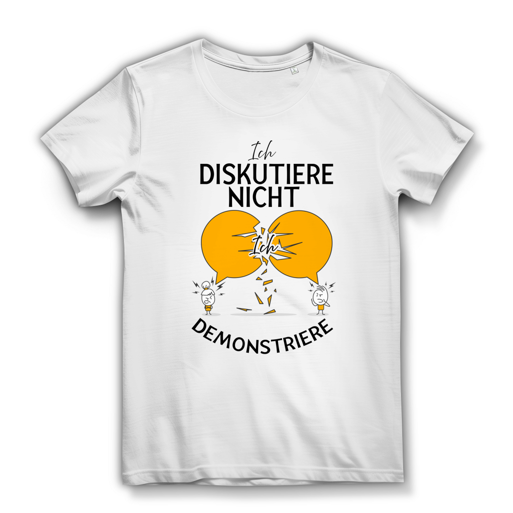 Damen Premium Bio T-Shirt Ich diskutiere nicht. Ich demonstriere