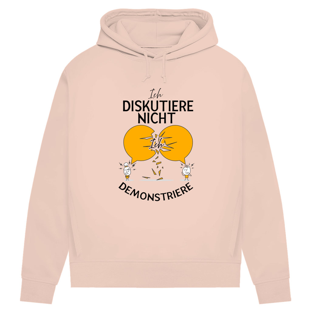 Damen Premium Bio Hoodie Ich diskutiere nicht. Ich demonstriere