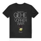 Herren Premium Bio T-Shirt Wenn ich gehe, merkt man, wie still es vorher war
