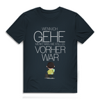 Herren Premium Bio T-Shirt Wenn ich gehe, merkt man, wie still es vorher war