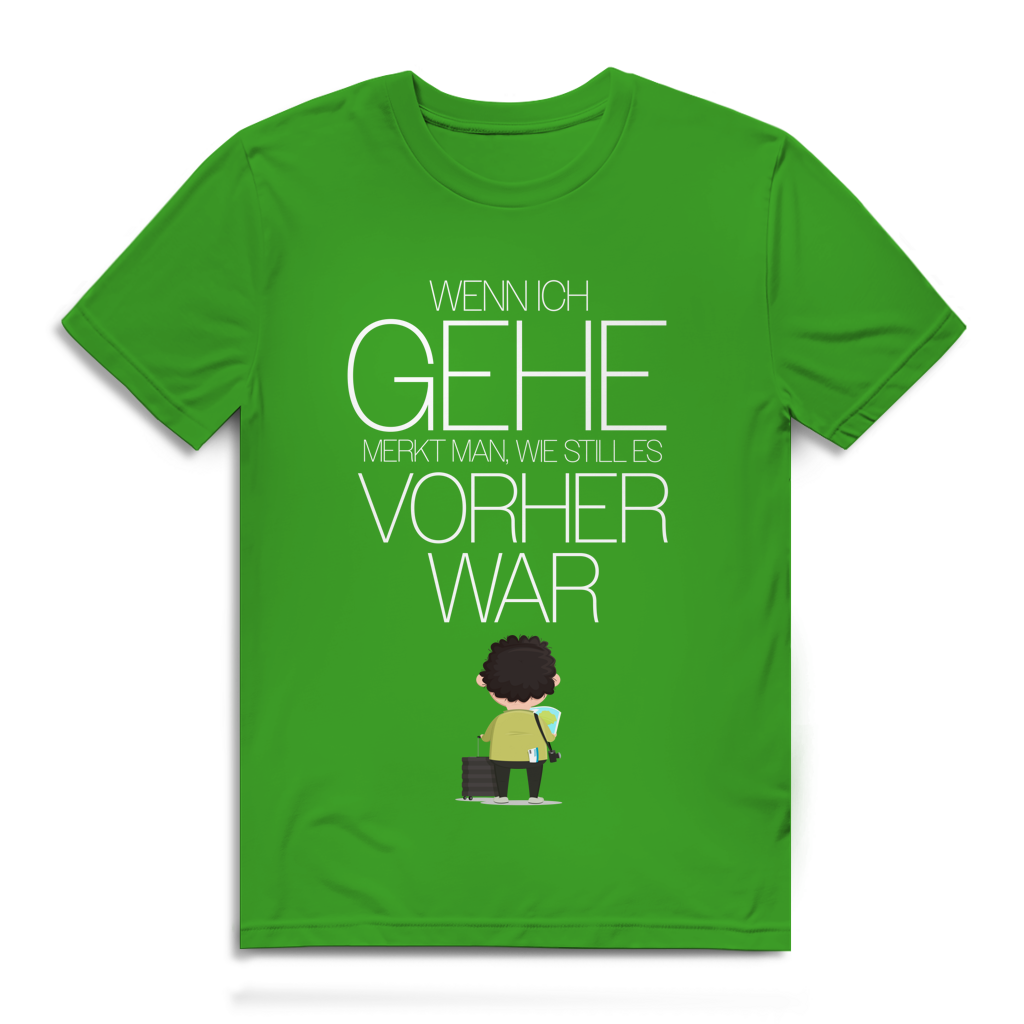 Herren Premium Bio T-Shirt Wenn ich gehe, merkt man, wie still es vorher war