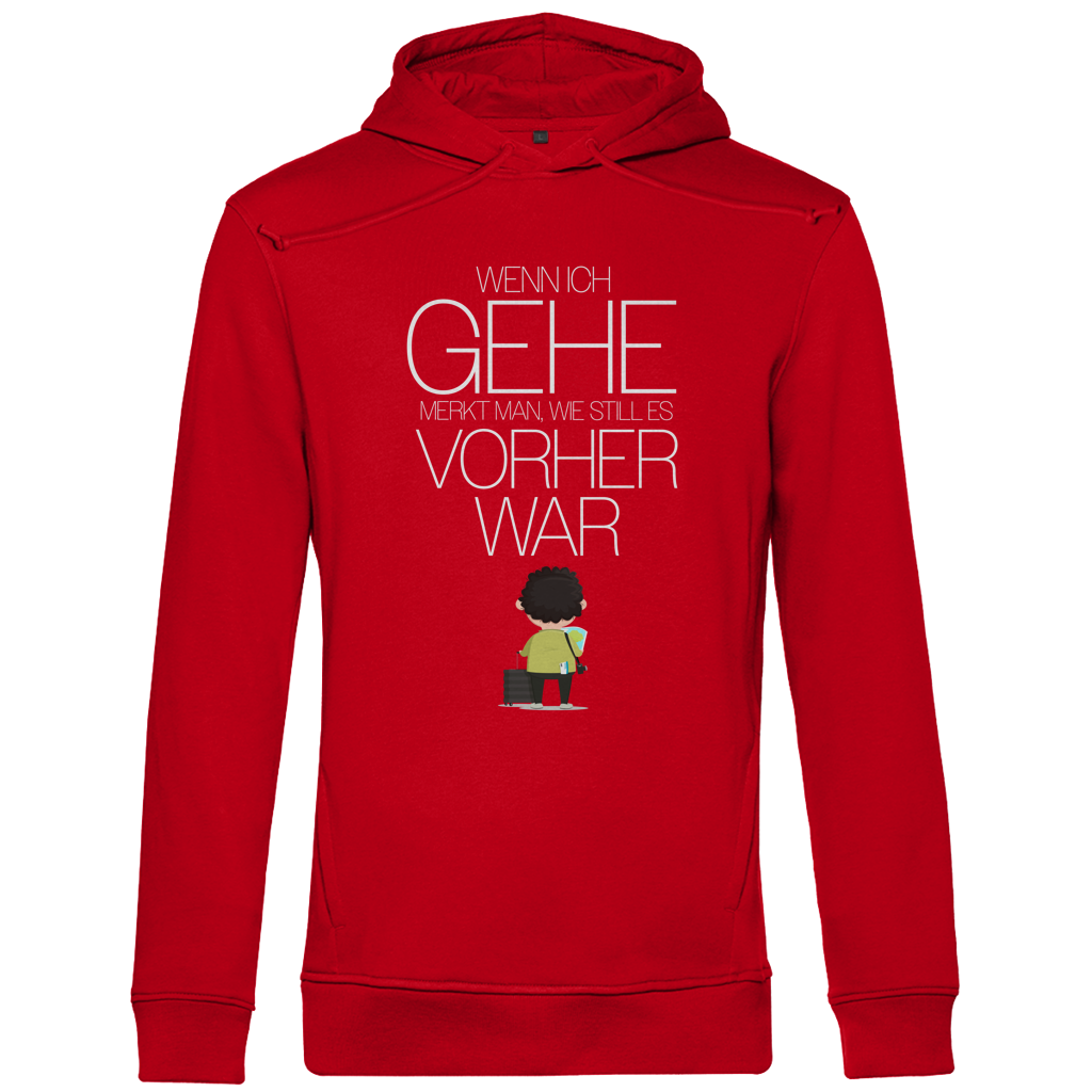 Herren Premium Bio Hoodie Wenn ich gehe, merkt man, wie still es vorher war