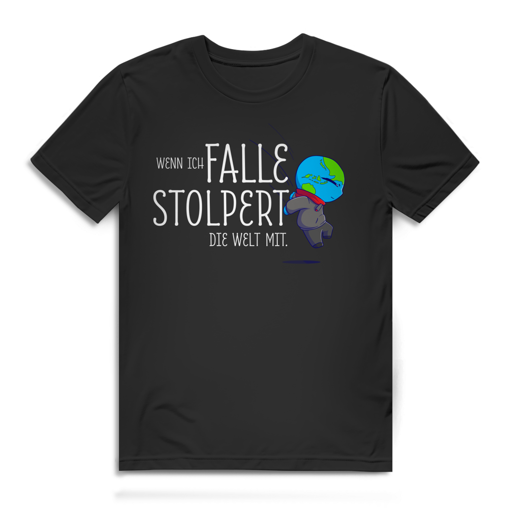 Herren Premium Bio T-Shirt Wenn ich falle, stolpert die Welt mit